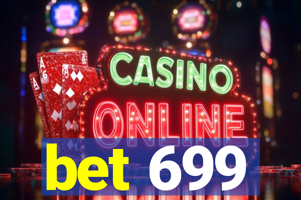 bet 699